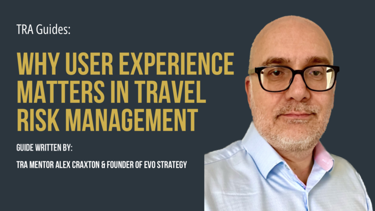 Why User Experience Matters in Travel Risk Management
